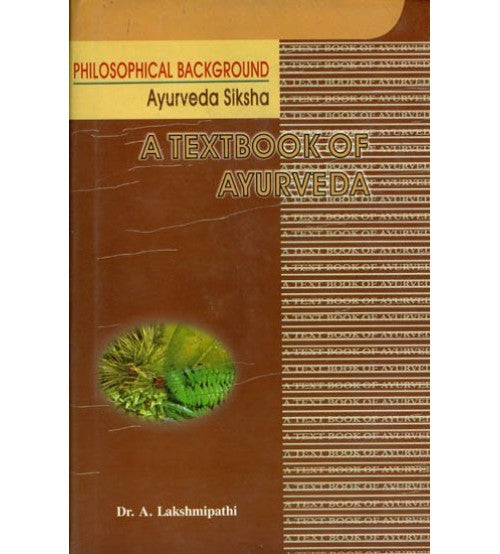 A Text Book Of Ayurveda Philosophical Background (HB) By Chaukhamba Publication