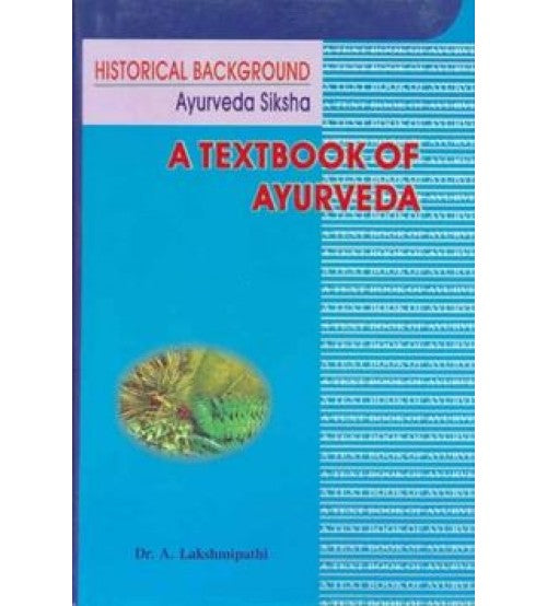 A Text Book Of Ayurveda Historical Background (HB) By Chaukhamba Publication