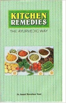 Kitchen Remedies: The Ayurvedic Way Hardcover By Chaukhamba Publication