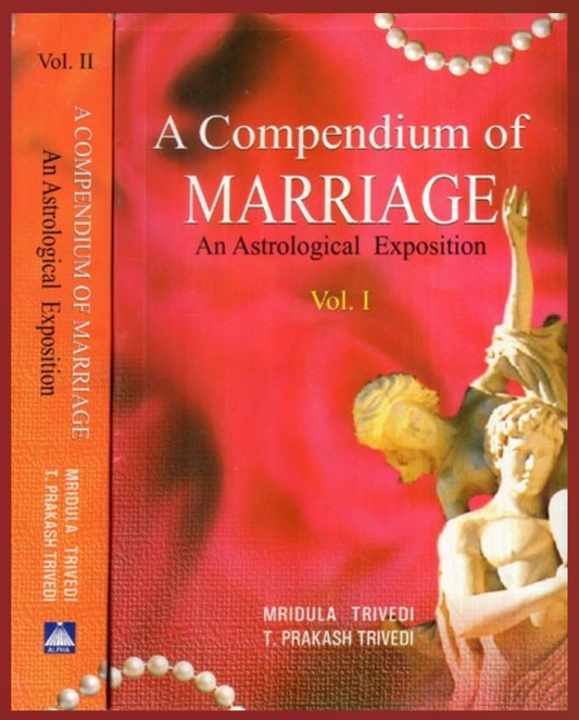 A Compendium of Marriage- An Astrological Exposition (Set of 2 Volumes) By MRIDULA TRIVEDI AND T.P. TRIVEDI