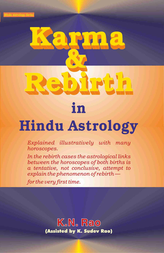 Karma and Rebirth in Hindu Astrology By KN Rao