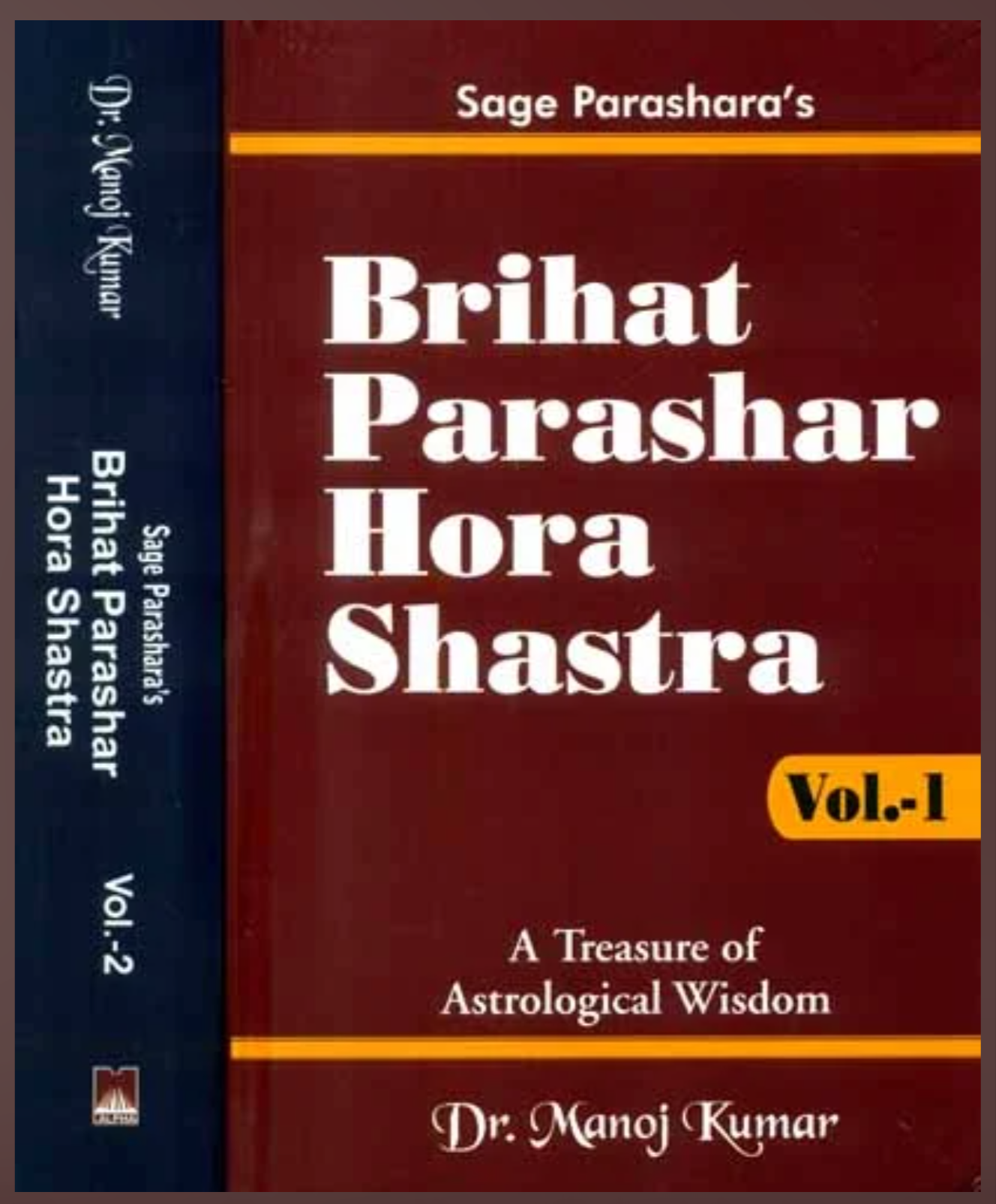 Brihat Parashar Hora Shastra ( A Treasure of Astrological Wisdom ) (Set of Two Volumes) By Dr. Manoj Kumar