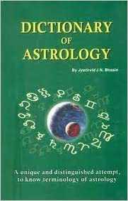 DICTIONARY OF ASTROLOGY By J.N. Bhasin