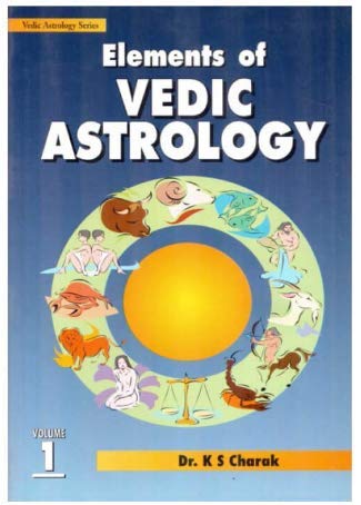 Elements of Vedic Astrology, Vol. 1 & 2 Combined By Dr KS Charak