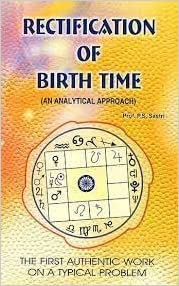 RECTIFICATION OF BIRTH TIME ( AN ANALYTICAL APPROACH ) By P.S. Sastri