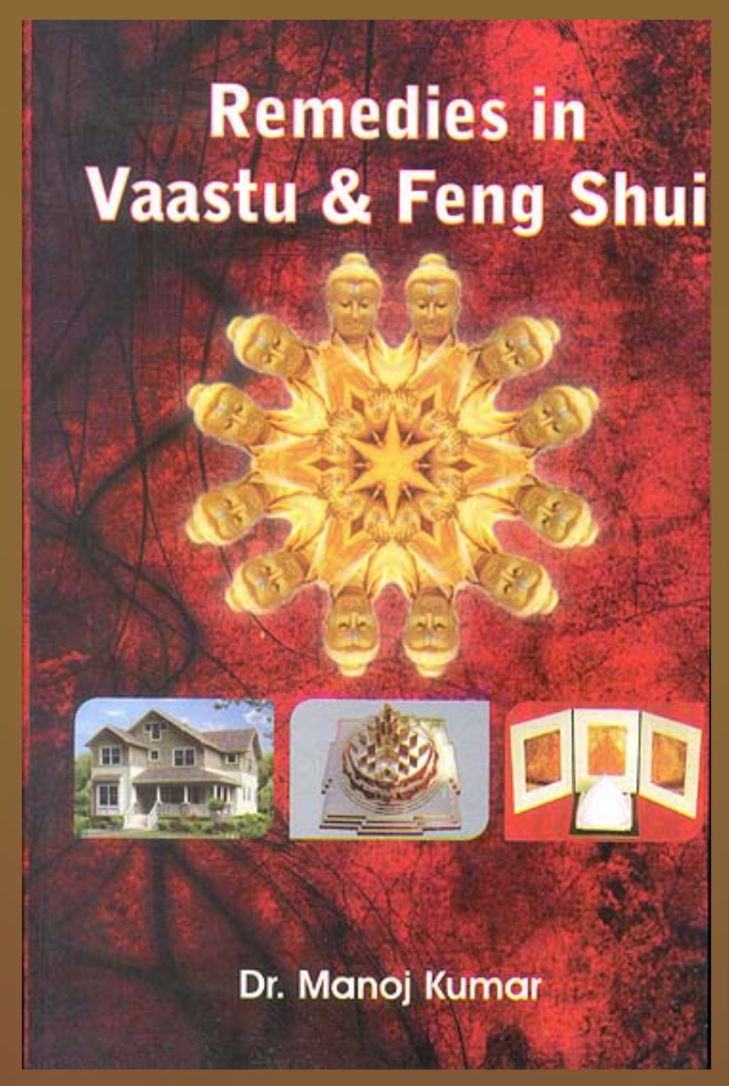 Remedies in Vaastu & Feng Shui By Dr. Manoj Kumar