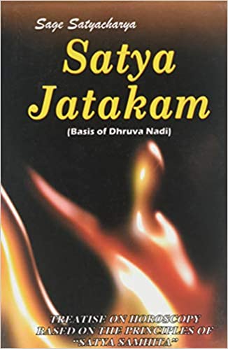 Satya Jatakam: Basis of Dhruva Nadi By Sage Satyacharya