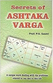 Secrets Of ASHTAKA VARGA By P.S. Sastri